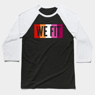 We Fit Baseball T-Shirt